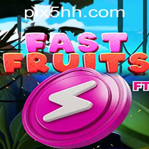 Tudo o que você precisa saber sobre FastFruits: O novo jogo inovador da 5HH.com